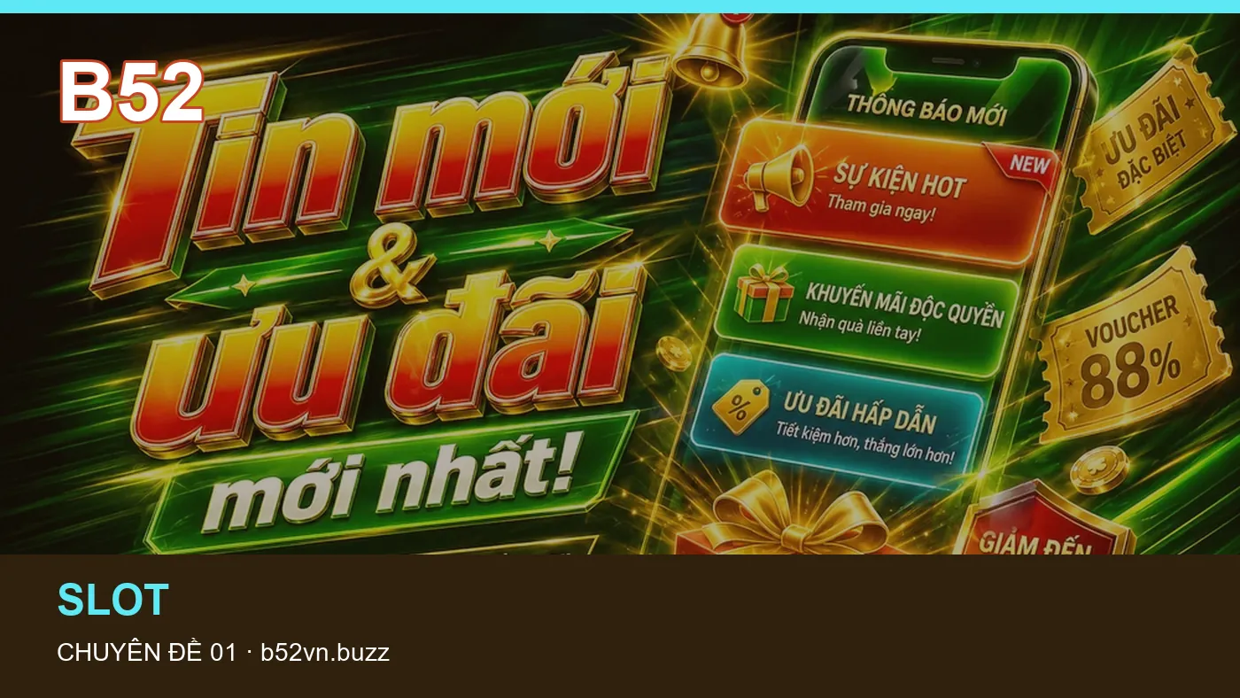 Hỏi đáp về Nổ hũ: quy trình tự kiểm tra trên B52